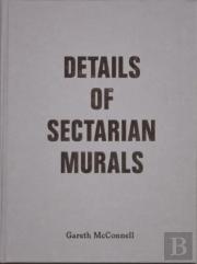 Details Of Sectarian Murals, 1997-99 - Gareth Mcconnell
