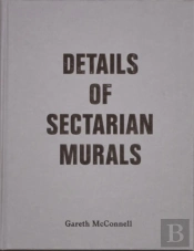 Details Of Sectarian Murals, 1997-99 - Gareth Mcconnell