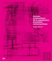 Detalles Constructivos de la Arquitectura Doméstica Contemporánea