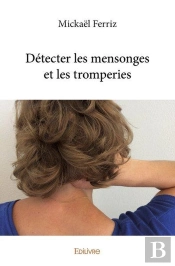 Detecter Les Mensonges Et Les Tromperies