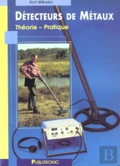 Detecteurs De Metaux ; Theorie Pratique