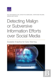 Detecting Malign Or Subversive Information Efforts Over Social Media