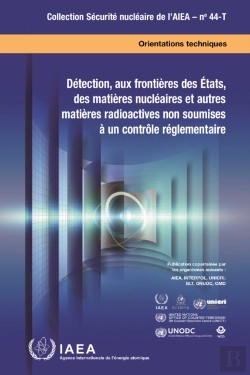 Bertrand.pt - Detection, Aux Frontieres Des Etats, Des Matieres Nucleaires Et Autres Matieres Radioactives Non Soumises A Un Controle Reglementaire