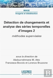 Détection De Changements Et Analyse Des Séries Temporelles D'Images 2 : Méthodes Supervisées