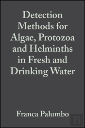 Detection Methods For Algae, Protozoa And Helminths In Fresh And Drinking Water
