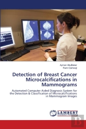 Detection Of Breast Cancer Microcalcific