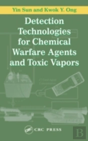 Detection Technologies For Chemical Warfare Agents And Toxic Vapors