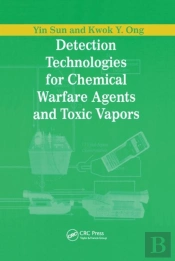 Detection Technologies For Chemical Warfare Agents And Toxic Vapors