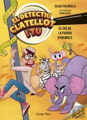 Detectiu Clatellot I Tu 2. El Cas De La Fugida D'Animals