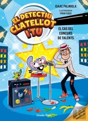 Detectiu Clatellot I Tu 6. El Cas Del Concurs De Talents