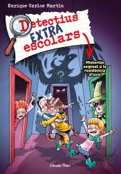 Detectius Extraescolars 3. Misterios Segrest A La Residencia D'Avis