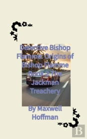 Detective Bishop Flamme: Origins Of Bishop Flamme Book 2 The Jackman Treachery