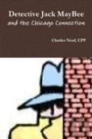 Detective Jack Maybee And The Chicago Connection