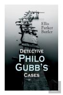 Detective Philo Gubb'S Cases