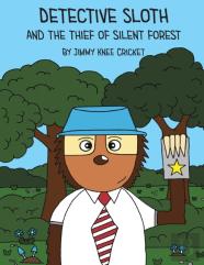 Detective Sloth And The Thief Of Silent Forest