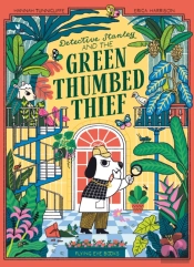 Detective Stanley And The Green Thumbed Thief