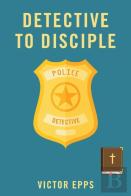 Detective To Disciple