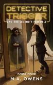 Detective Trigger And The Legend'S Farewell