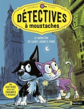 Détectives À Moustaches Tome 1 : Le Monstre De Saint James'S Park