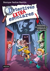 Detectives Extraescolares 3. Misterioso Secuestro