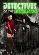 Detectives Of The Fantastic: Volume Ii