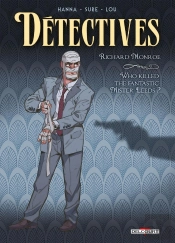 Détectives Tome 2 : Richard Monroe, Who Killed The Fantastic Mister Leeds ?