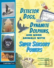 Detector Dogs, Dynamite Dolphins, And More Animals With Super Sensory Powers