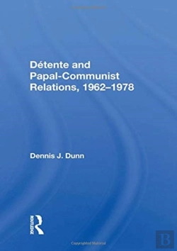 Bertrand.pt - Detente And Papal-Communist Relations, 1962-1978