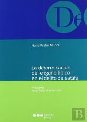 Determinacion Del Engaño Tipico En El Delito De Estafa, La