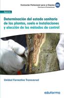 Determinación Del Estado Sanitario De Las Plantas, Suelo E Instalaciones Y Elección De Los Métodos D