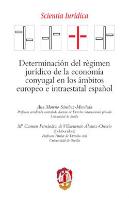 Determinación Del Régimen Jurídico De La Economía Conyugal En Los Ámbitos Europeo E Intraestatal Esp