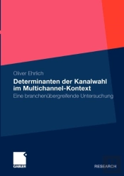 Determinanten Der Kanalwahl Im Multichannel-Kontext