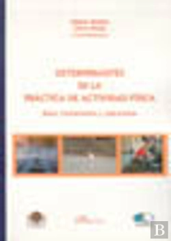 Bertrand.pt - Determinantes De La Práctica De Actividad Física. Bases, Fundamentos Y Aplicaciones