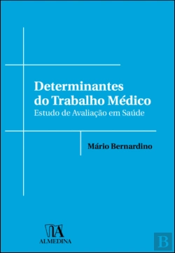 Bertrand.pt - Determinantes do Trabalho Médico