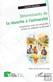 Déterminants De La Réussite À L'Université : Comparaison Entre Les Universités Privées Et Publiques Au Burundi