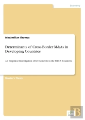 Determinants Of Cross-Border M&As In Developing Countries