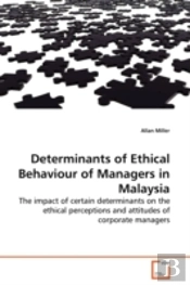 Determinants Of Ethical Behaviour Of Man