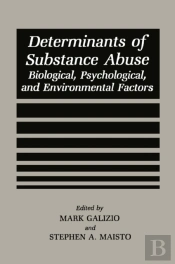 Determinants Of Substance Abuse