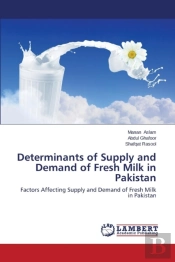 Determinants Of Supply And Demand Of Fresh Milk In Pakistan