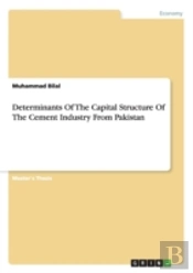 Determinants Of The Capital Structure Of The Cement Industry From Pakistan