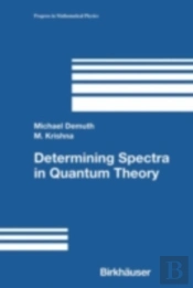 Determining Spectra In Quantum Theory