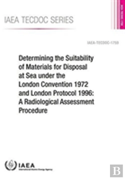 Bertrand.pt - Determining The Suitability Of Materials For Disposal At Sea Under The London Convention 1972 And London Protocol 1996