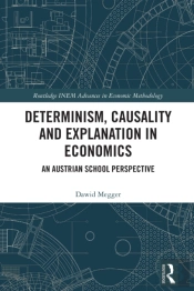 Determinism, Causality And Explanation In Economics