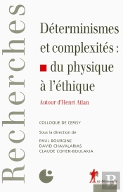 Déterminismes Et Complexités : Du Physique À L'Éthique