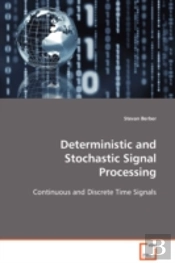 Deterministic And Stochastic Signal Processing