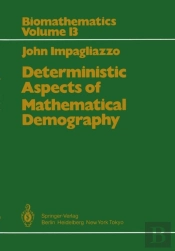 Deterministic Aspects Of Mathematical Demography