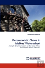 Deterministic Chaos In Malkus' Waterwheel