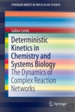 Bertrand.pt - Deterministic Kinetics In Chemistry And Systems Biology