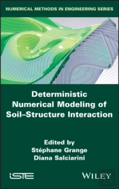 Deterministic Numerical Modeling Of Soil Structure Interaction