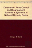Deterrence, Arms Control, And Disarmament